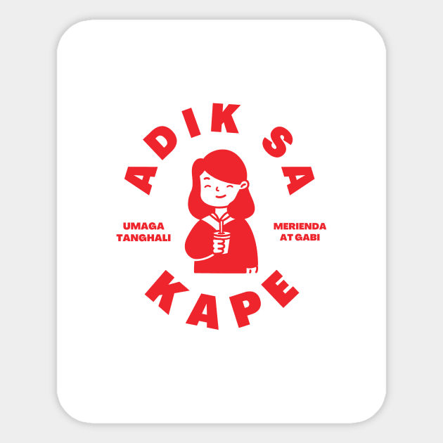 Adik sa Kape Sticker by TokyoGaijinGuy